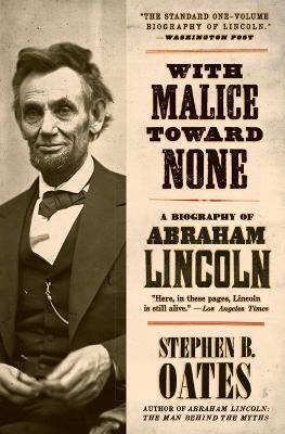 With Malice toward None: The Life of Abraham Lincoln - Stephen B. Oates - cover