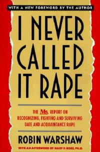 I Never Called It Rape - Robin Warshaw - cover