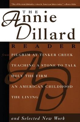 The Annie Dillard Reader - Annie Dillard - cover