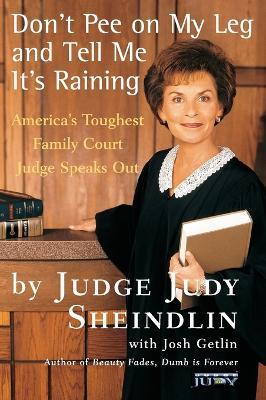 Don't Pee On My Leg And Tell Me Its Raining - Judy Sheindlin - cover