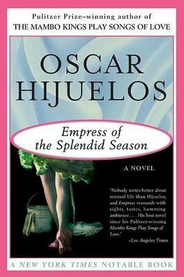 Empress of the Splendid Season - Oscar Hijuelos - cover