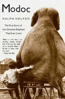 Modoc: The True Story of the Greatest Elephant That Ever Lived - Ralph Helfer - cover