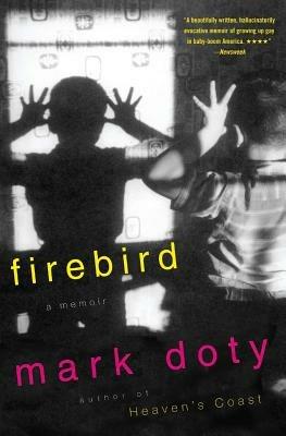 Firebird: A Memoir - Mark Doty - cover