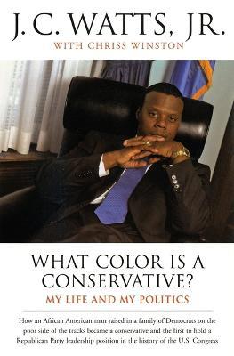 What Color is a Conservative? - J c Watts - cover