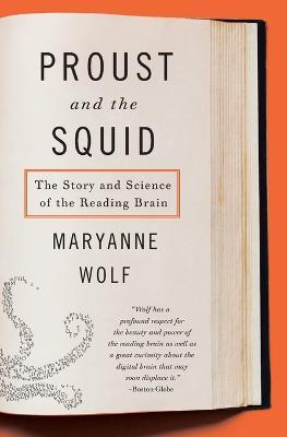 Proust and the Squid: The Story and Science of the Reading Brain - Maryanne Wolf - cover