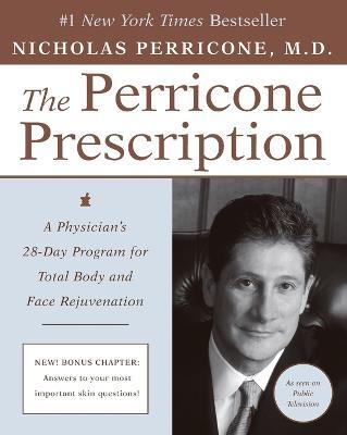 The Perricone Prescription A Physician's 28-Day Program for Total Body a nd Face Rejuvenation - Nicholas Perricone - cover