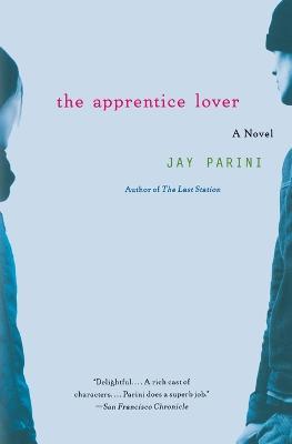 The Apprentice Lover - Jay Parini - cover