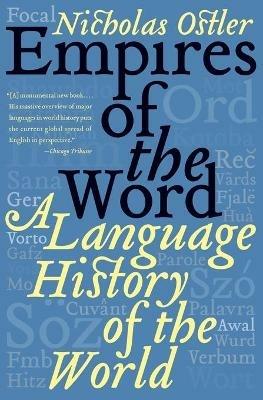 Empires of the Word: A Language History of the World - Nicholas Ostler - cover