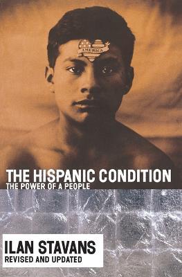 The Hispanic Condition - Ilan Stavans - cover