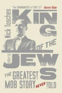King of the Jews: The Greatest Mob Story Never Told - Nick Tosches - cover
