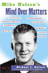 Mike Nelson's Mind over Matters - Mike Nelson - cover