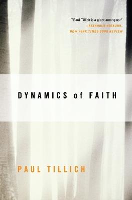 Dynamics of Faith - Paul Tillich - cover