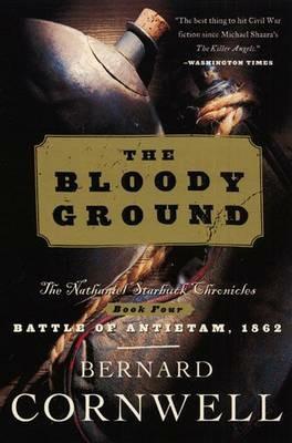 Bloody Ground: The Nathaniel Starbuck Chronicles: Book Four - Bernard Cornwell - cover