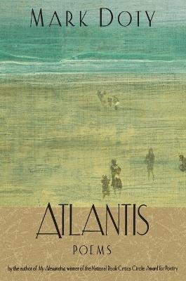 Atlantis: Poems - Mark Doty - cover