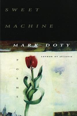 Sweet Machine - Mark Doty - cover