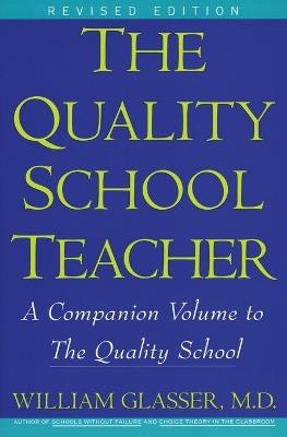 Quality School Teacher RI - William Glasser - cover