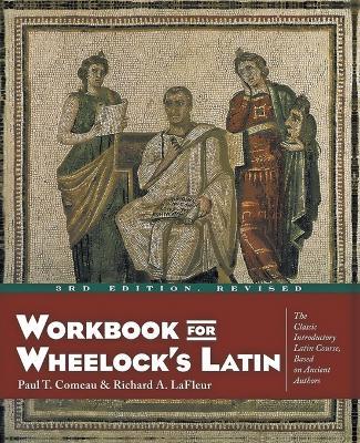 Workbook for Wheelock's Latin - Paul T Comeau - cover