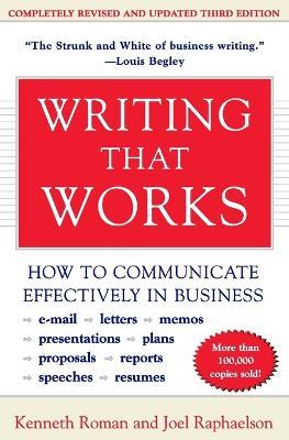 Writing That Works: How to Communicate Effectively in Business - Kenneth Roman,Joel Raphaelson - cover