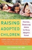 Raising Adopted Children, Revised Edition: Practical Reassuring Advice for Every Adoptive Parent - Lois Ruskai Melina - cover