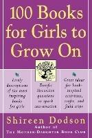 100 Books for Girls to Grow on: An Inspiring Approach to Reading - Shireen Dodson - cover