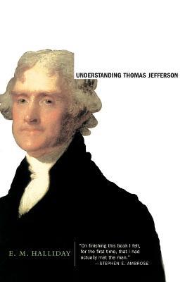 Understanding Thomas Jefferson - E m Halliday - cover