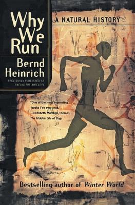 Why We Run: A Natural History - Bernd Heinrich - cover