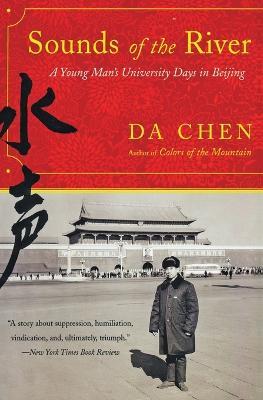 Sounds of the River: A Young Man's University Days in Beijing - Da Chen - cover