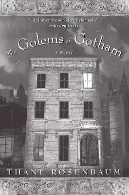 Golems of Gotham - Thane Rosenbaum - cover