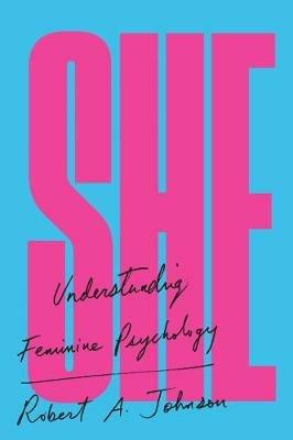 She: Understanding Feminine Psychology - Robert A. Johnson - cover