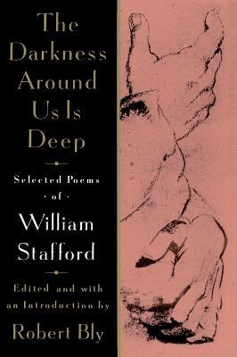 The Darkness Around Us is Deep - William Stafford - cover
