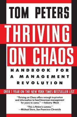 Thriving on Chaos: Handbook for a Management Revolution - Tom Peters - cover