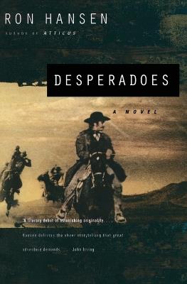 Desperadoes - Ron Hansen - cover
