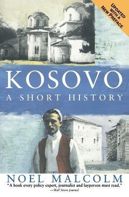 Kosovo: A Short History - Noel Malcolm,University Pres New York - cover