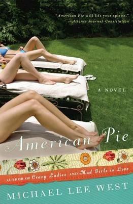 American Pie: a Novel - Michael Lee West - cover