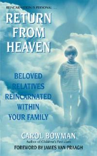 Return from Heaven Beloved Relatives Reincarnated - Carol Bowman - cover