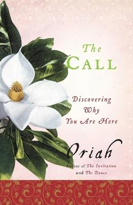 The Call: Discovering Why You Are Here - Oriah - cover