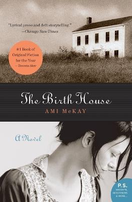 The Birth House - Ami McKay - cover