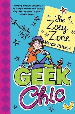 The Zoey Zone: Geek Chic - Margie Palatini - cover