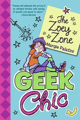 The Zoey Zone: Geek Chic - Margie Palatini - cover