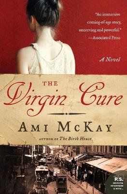 The Virgin Cure - Ami McKay - cover