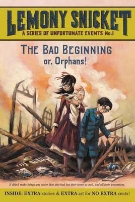 The Bad Beginning Or, Orphans! - Lemony Snicket - cover