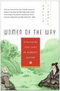 Women of the Way: Discovering 2,500 Years of Buddhist Wisdom - Sallie Tisdale - cover