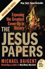 The Jesus Papers: Exposing the Greatest Cover-Up in History