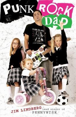 Punk Rock Dad: No Rules, Just Real Life - Jim Lindberg - cover