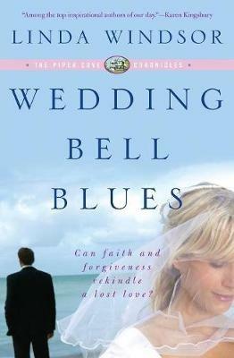 Wedding Bell Blues: The Piper Cove Chronicles - Linda Windsor - cover