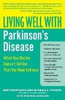Living Well With Parkinson's Disease: What Your Doctor Doesn't Tell You. ...That You Need to Know