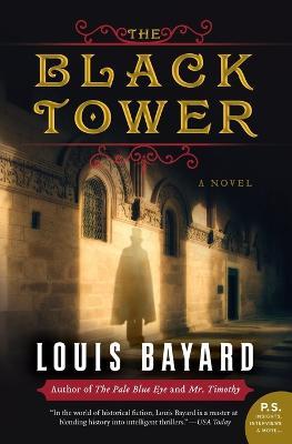 The Black Tower: A Novel - Louis Bayard - cover