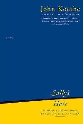 Sally's Hair: Poems - John Koethe - cover