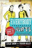 Everybody Hurts: An Essential Guide to Emo Culture - Leslie Simon,Trevor Kelley - cover