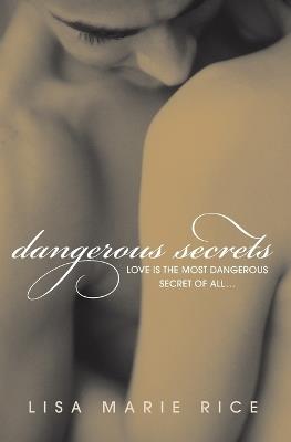 Dangerous Secrets - Lisa Marie Rice - cover